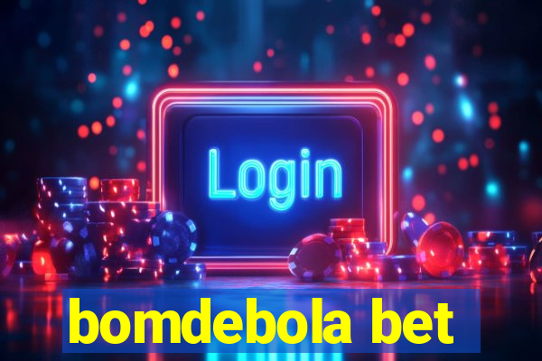 bomdebola bet